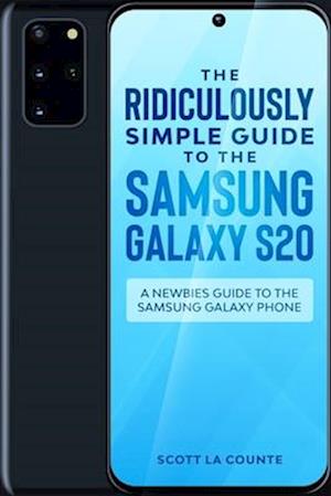 Ridiculously Simple Guide to the Samsung Galaxy S20