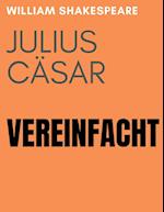Julius Cäsar Vereinfacht 