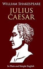 Julius Caesar In Plain and Simple English