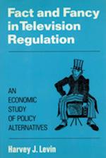 Fact and Fancy in Television Regulation