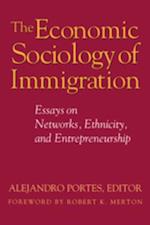 Economic Sociology of Immigration