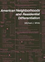 American Neighborhoods and Residential Differentiation