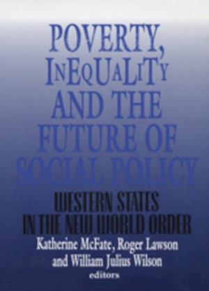 Poverty, Inequality, and the Future of Social Policy