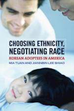 Choosing Ethnicity, Negotiating Race