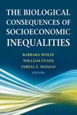 Biological Consequences of Socioeconomic Inequalities