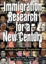 Immigration Research for a New Century