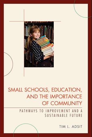 Small Schools, Education, and the Importance of Community