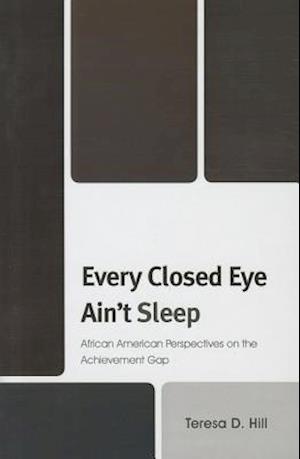 Every Closed Eye Ain't Sleep
