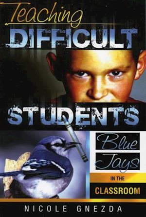 Teaching Difficult Students