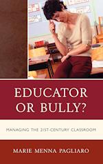 Educator or Bully?