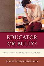 Educator or Bully?