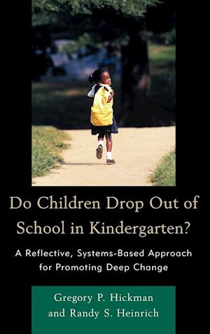Do Children Drop Out of School in Kindergarten?