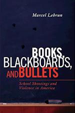 Books, Blackboards, and Bullets