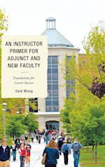 An Instructor Primer for Adjunct and New Faculty