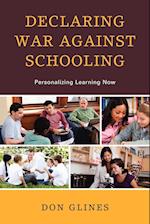 Declaring War Against Schooling