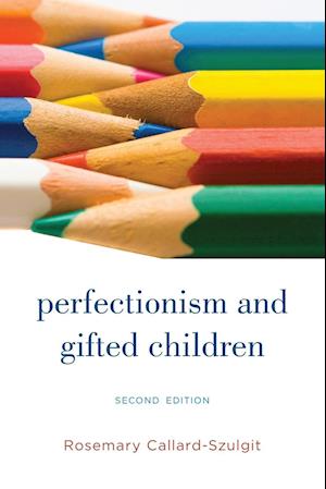 Perfectionism and Gifted Children, 2nd Edition