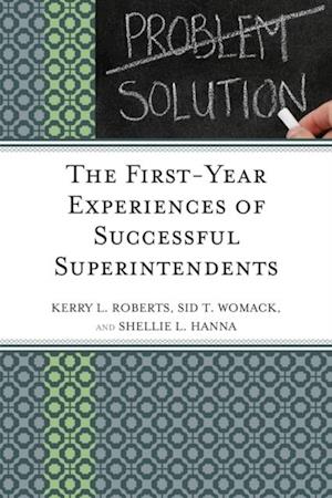 First-Year Experiences of Successful Superintendents