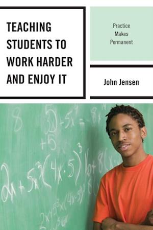 Teaching Students to Work Harder and Enjoy It