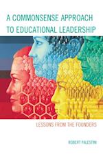 Commonsense Approach to Educational Leadership