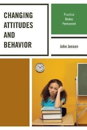 Changing Attitudes and Behavior