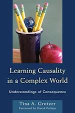 Learning Causality in a Complex World