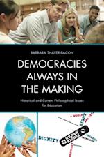 Democracies Always in the Making