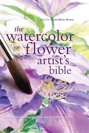 Watercolor Flower Artist's Bible