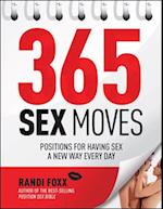 365 Sex Moves : Positions for Having Sex a New Way Every Day