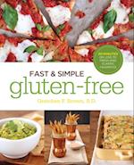 Fast and Simple Gluten-Free : 30 Minutes or Less to Fresh and Classic Favorites