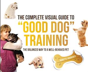 The Complete Visual Guide to "Good Dog" Training