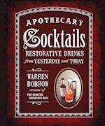 Apothecary Cocktails : Restorative Drinks from Yesterday and Today