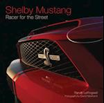 Shelby Mustang : Racer for the Street