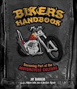 Biker's Handbook : Becoming Part of the Motorcycle Culture