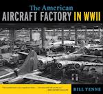 The American Aircraft Factory in World War II