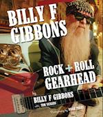 Billy F Gibbons : Rock + Roll Gearhead