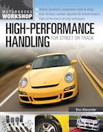 High-Performance Handling for Street or Track : Vehicle dynamics, suspension mods & setup - Anti-roll bars, camber adjusters & chassis braces - High-performance driving techniques