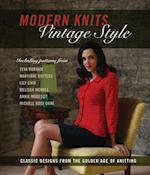Modern Knits, Vintage Style : Classic Designs from the Golden Age of Knitting