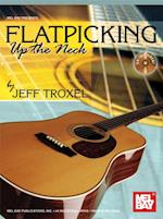 Flatpicking Up the Neck