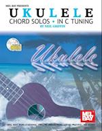 Ukulele Chord Solos in C Tuning