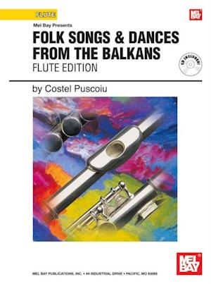 Folk Songs & Dances From The Balkans - Flute Edition