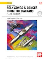 Folk Songs & Dances From The Balkans - Flute Edition