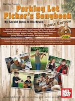 Parking Lot Picker's Songbook - Fiddle Edition