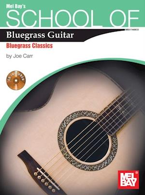 School of Bluegrass Guitar - Bluegrass Classics