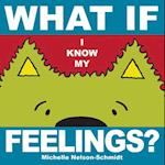 What If I Know My... Feelings