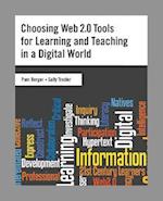 Choosing Web 2.0 Tools for Learning and Teaching in a Digital World