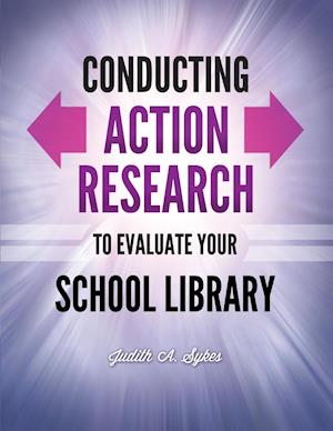 Conducting Action Research to Evaluate Your School Library