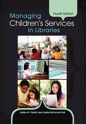 Managing Children's Services in Libraries, 4th Edition