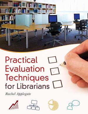 Practical Evaluation Techniques for Librarians