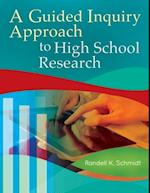 Guided Inquiry Approach to High School Research