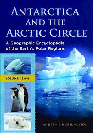 Antarctica and the Arctic Circle [2 volumes]